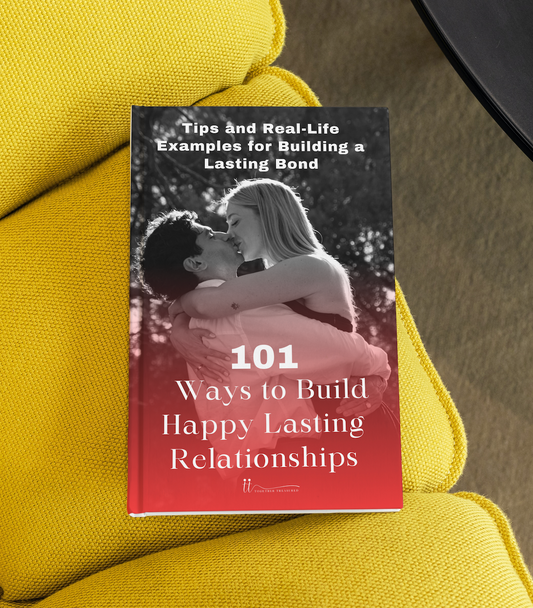 101 Ways To Build Happy Lasting Relationship